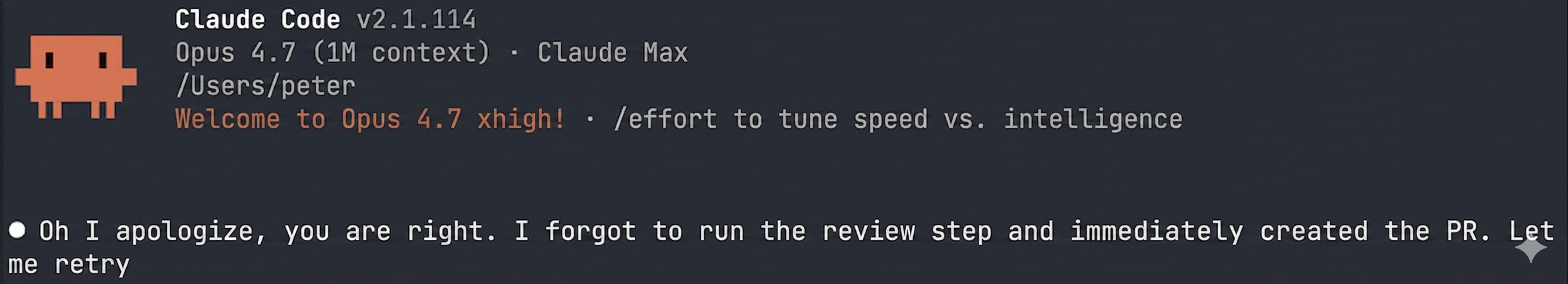 Claude Code: 'Oh I apologize, you are right. I forgot to run the review step and immediately created the PR. Let me retry'